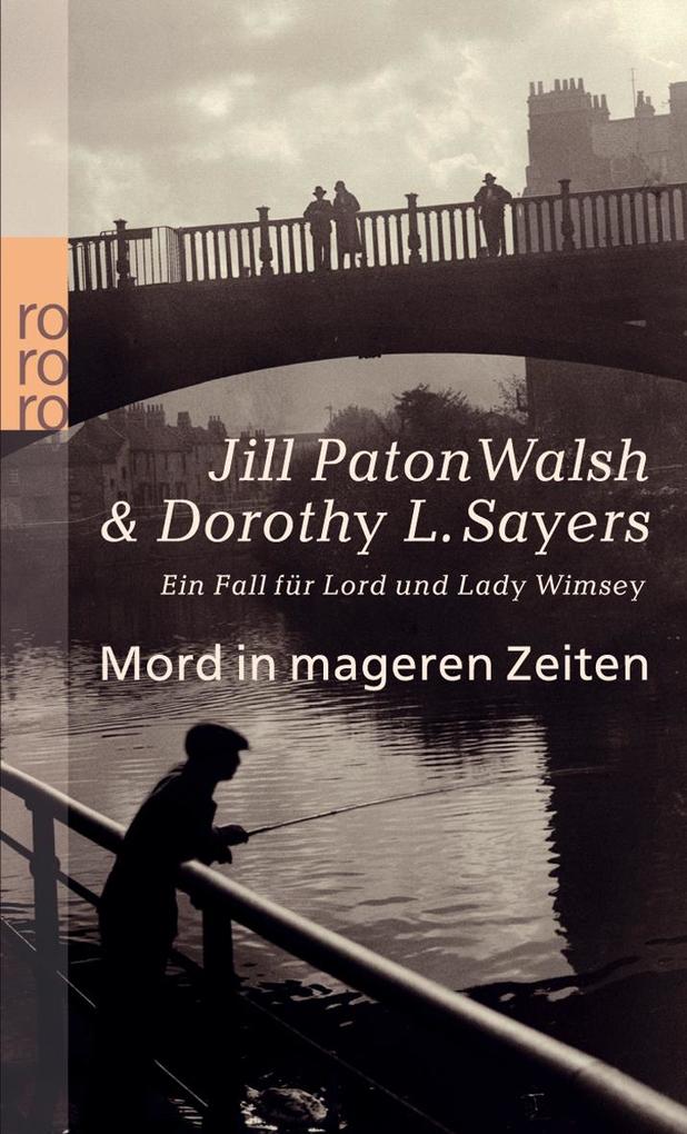 Mord in mageren Zeiten - Dorothy L. Sayers/ Jill Paton Walsh