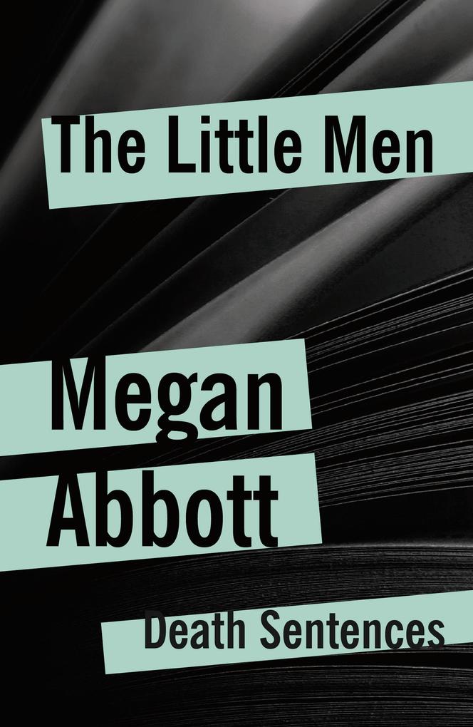 The Little Men - Megan Abbott