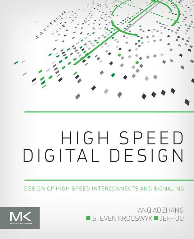 High Speed Digital Design - Hanqiao Zhang/ Steven Krooswyk/ Jeffrey Ou