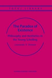 The Paradox of Existence - Leonardo V. Distaso