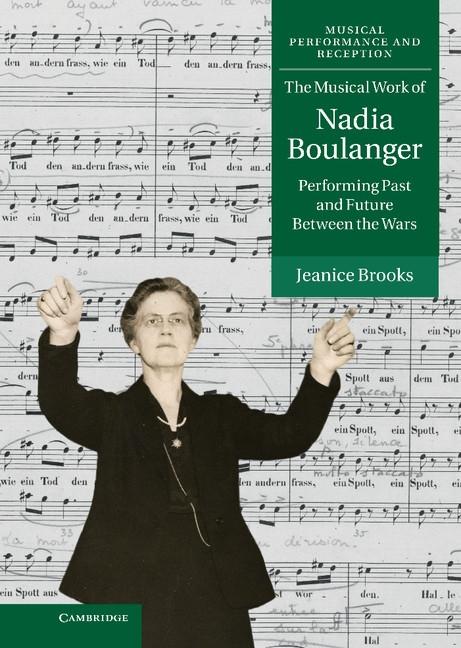 Musical Work of Nadia Boulanger - Jeanice Brooks