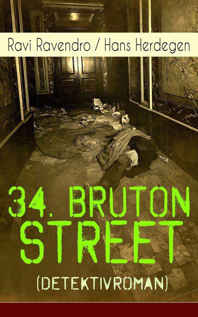 34. Bruton Street (Detektivroman) - Ravi Ravendro/ Hans Herdegen