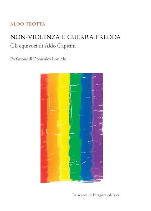 Non-violenza e guerra fredda als eBook von Aldo Trotta - La scuola di Pitagora