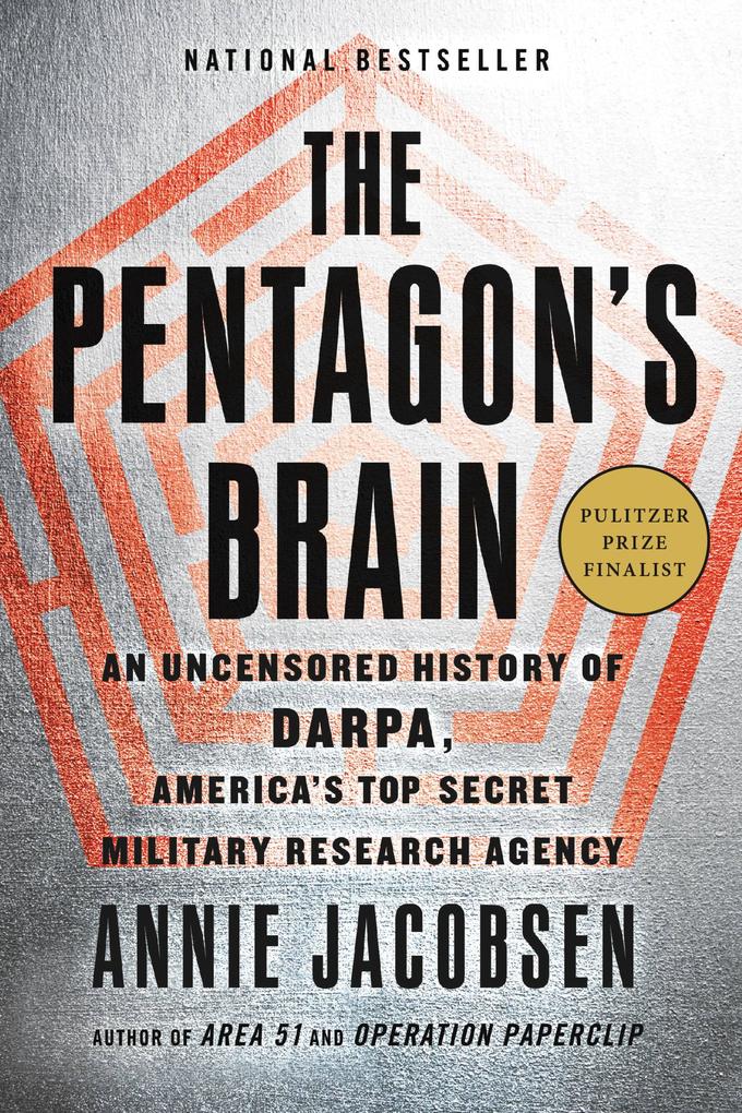 The Pentagon's Brain - Annie Jacobsen