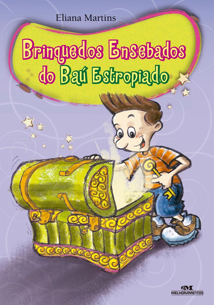 Brinquedos Ensebados do Baú Estropiado als eBook von Eliana Martins - Editora Melhoramentos