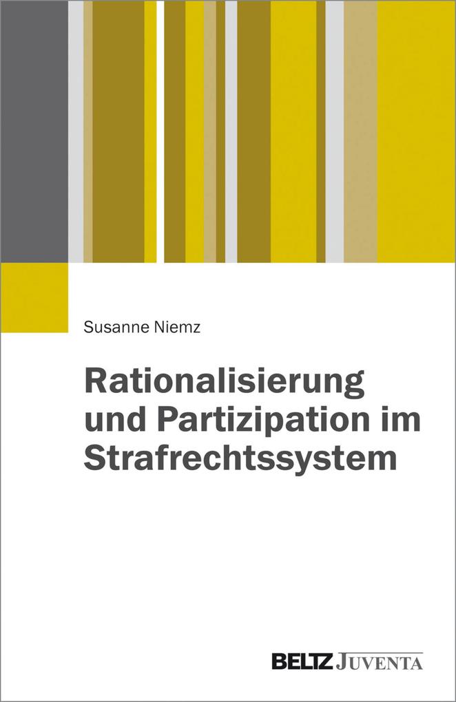 Rationalisierung und Partizipation im Strafrechtssystem als eBook von Susanne Niemz - Beltz Juventa