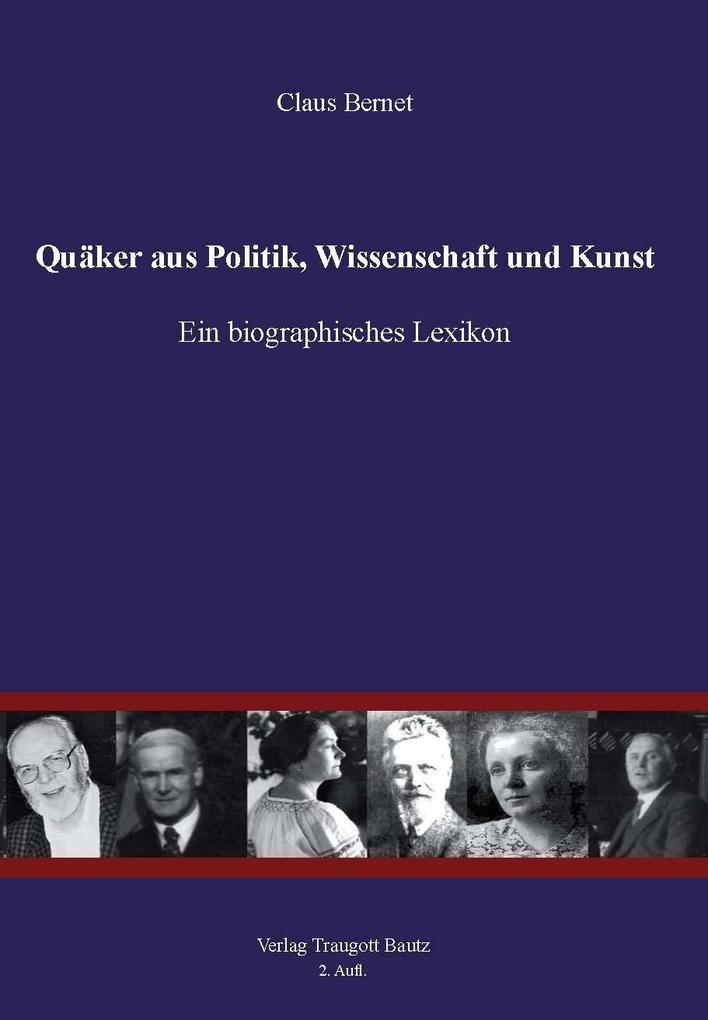 Quäker aus Politik Wissenschaft und Kunst - Claus Bernet