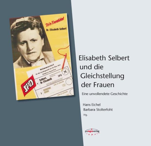 Elisabeth Selbert und die Gleichstellung der Frauen - Iris Berben/ Ludwig Georg Braun/ Antje Dertinger/ Heike Drummer/ Hans Eichel