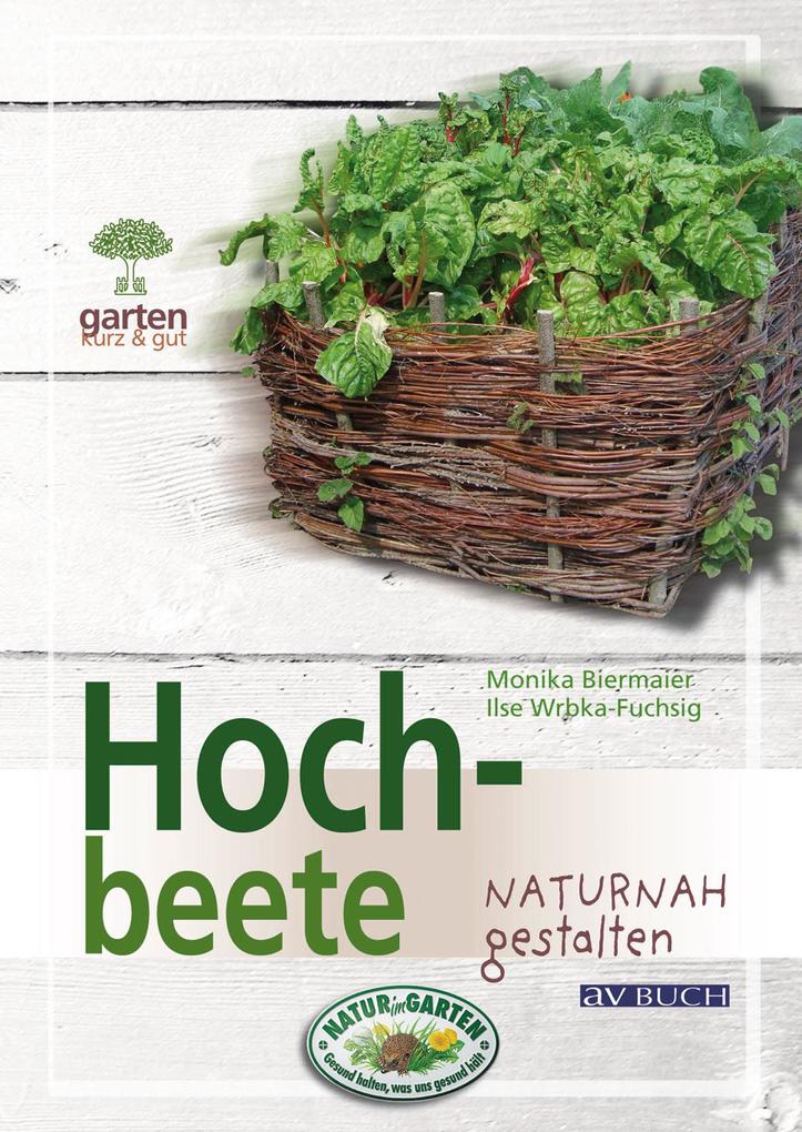 Hochbeete - Ilse Wrbka-Fuchsing/ Monika Biermaier