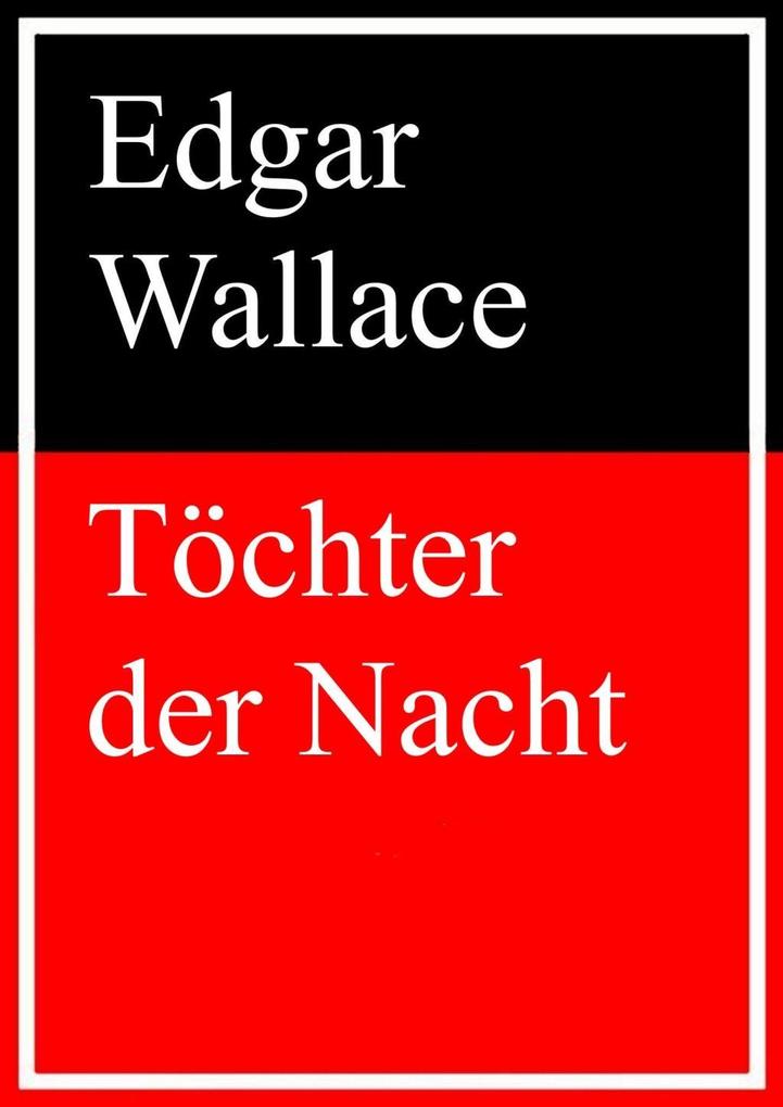 Töchter der Nacht - Edgar Wallace
