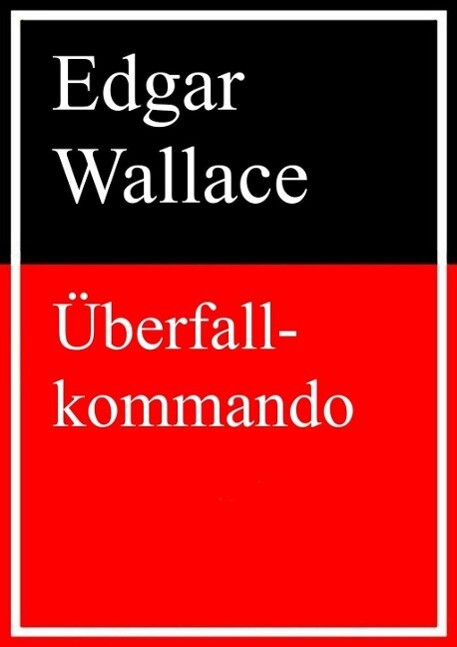 Überfallkommando - Edgar Wallace