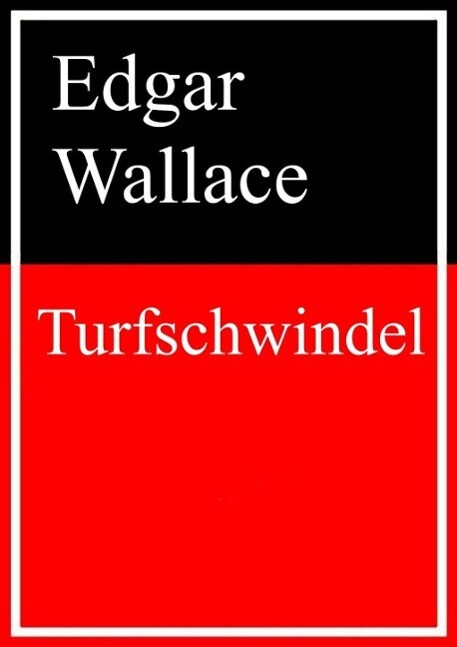 Turfschwindel - Edgar Wallace