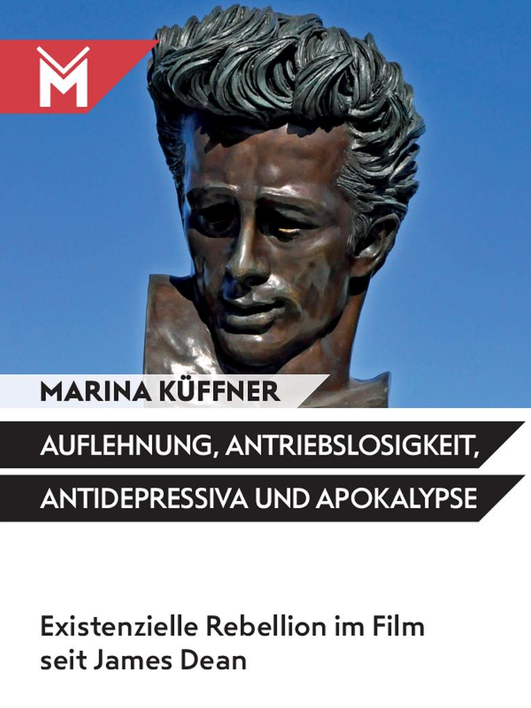 Auflehnung Antriebslosigkeit Antidepressiva und Apokalypse - Marina Küffner