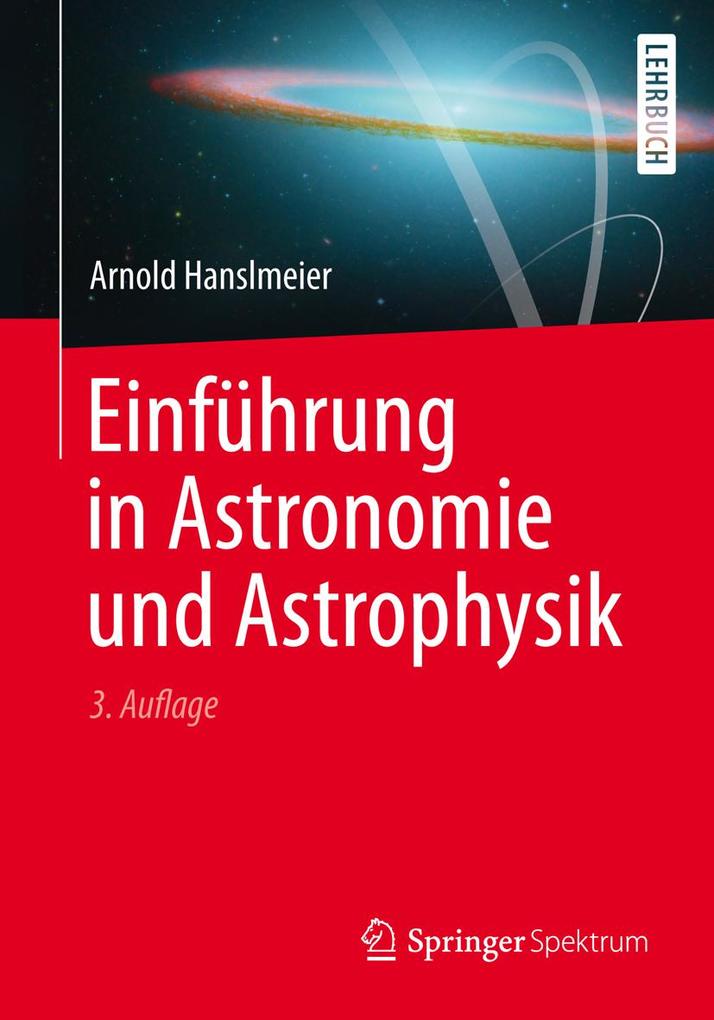 Einführung in Astronomie und Astrophysik - Arnold Hanslmeier