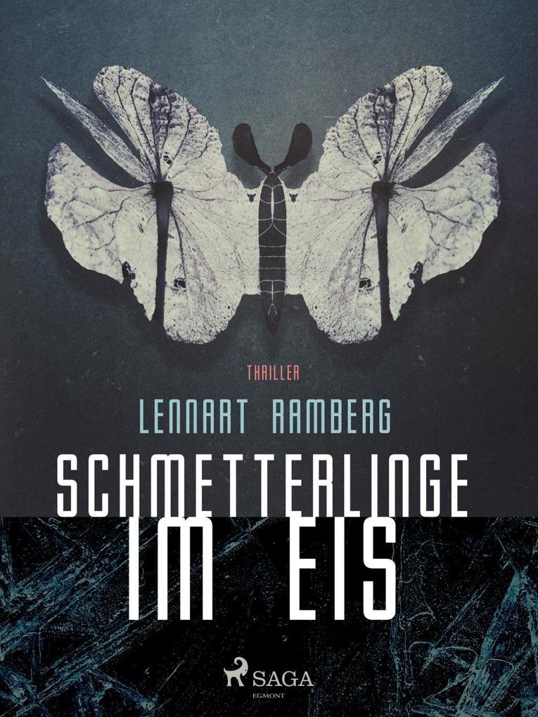 Schmetterlinge im Eis - Ramberg Lennart Ramberg