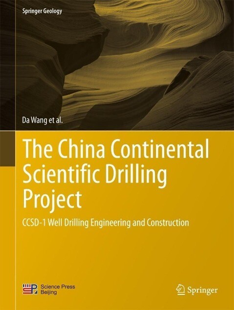 The China Continental Scientific Drilling Project - Kaihua Yang/ Yongping Wang/ Da Wang/ Wei Zhang/ Xiaoxi Zhang
