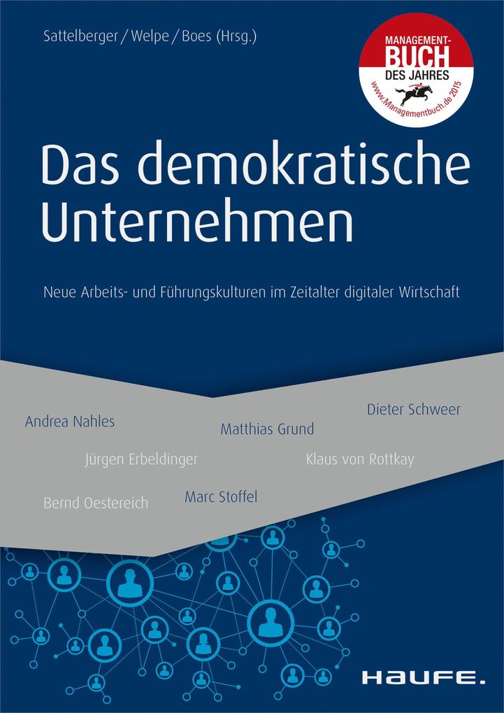 Das demokratische Unternehmen - Andreas Boes/ Isabell Welpe/ Thomas Sattelberger