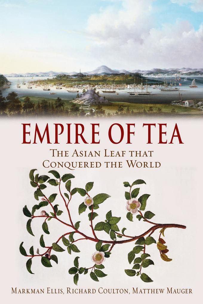 Empire of Tea - Ellis Markman Ellis