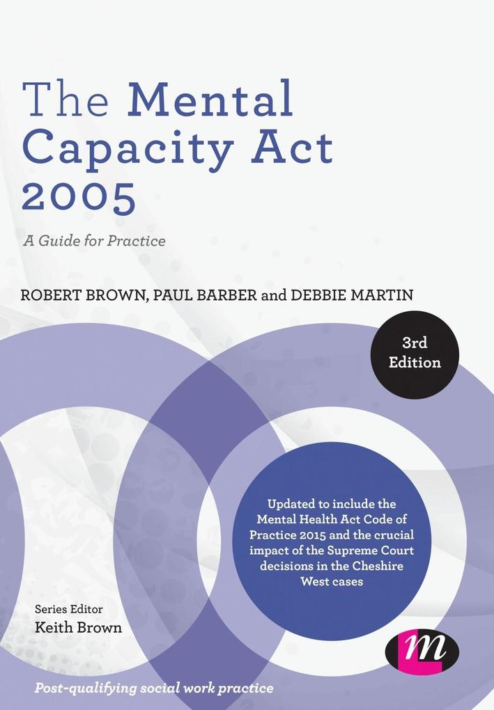 The Mental Capacity Act 2005 - Robert A Brown/ Paul Barber/ Debbie Martin
