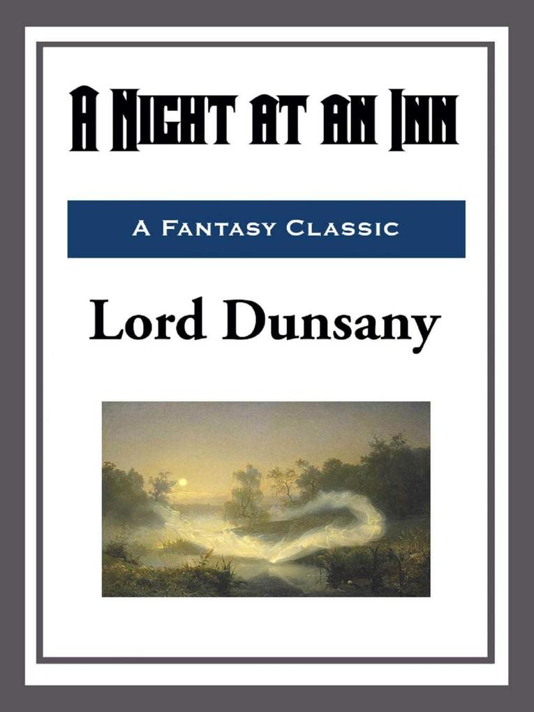 A Night at an Inn - Lord Dunsany