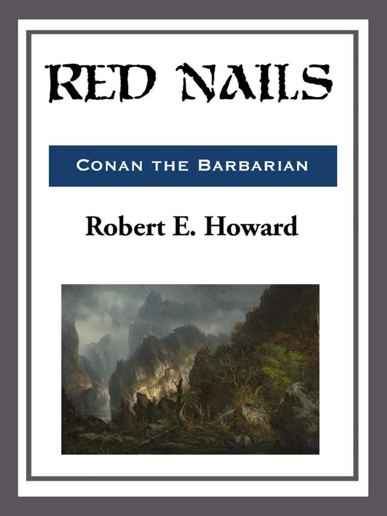 Red Nails - Robert E. Howard