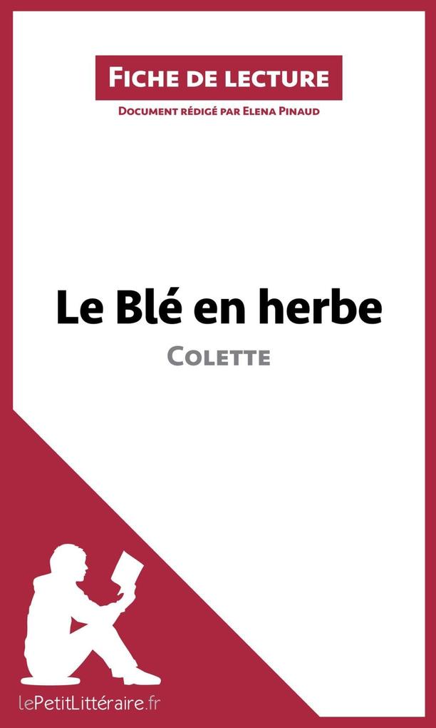 Le Blé en herbe de Colette - Elena Pinaud/ Lepetitlitteraire