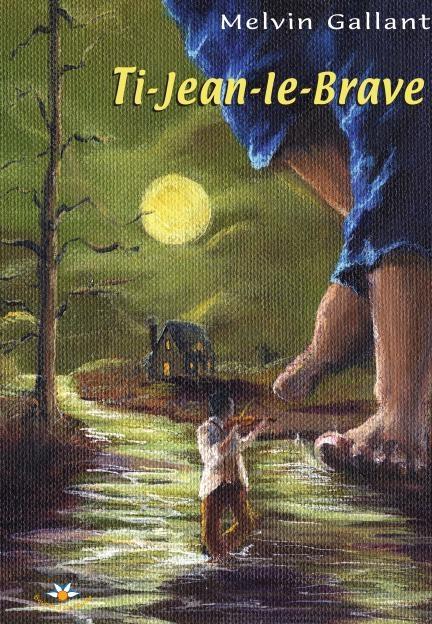 Ti-Jean-le-Brave als eBook von Melvin Gallant - Bouton d´or Acadie