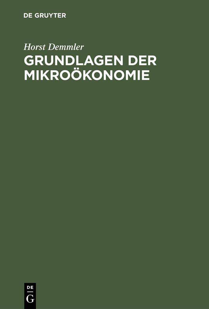 Grundlagen der Mikroökonomie - Horst Demmler