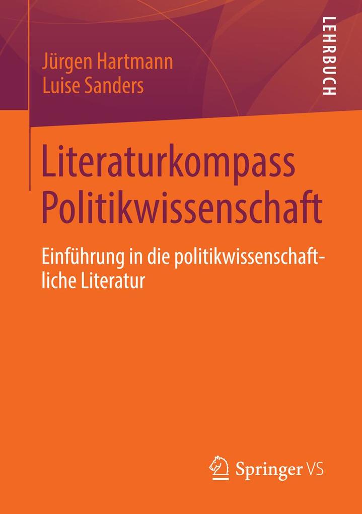Literaturkompass Politikwissenschaft - Jürgen Hartmann/ Luise Sanders