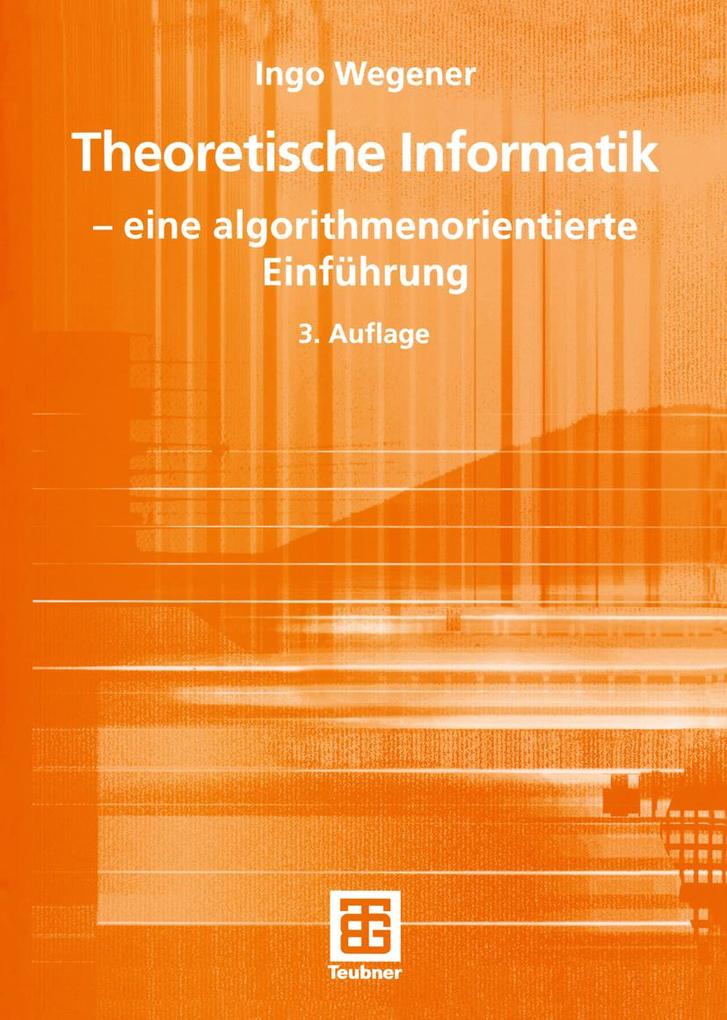 Theoretische Informatik - Ingo Wegener