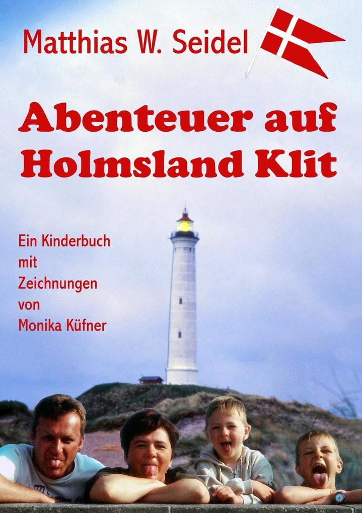 Abenteuer auf Holmsland Klit - Matthias W. Seidel