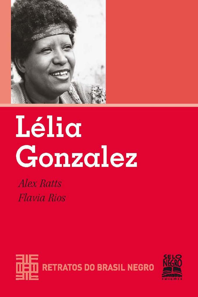 Lélia Gonzalez - Alex Ratts/ Flavia Rios