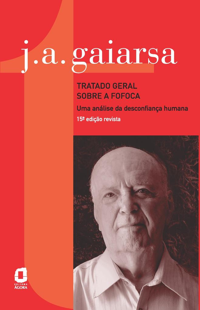 Tratado geral sobre a fofoca - José Ângelo Gaiarsa