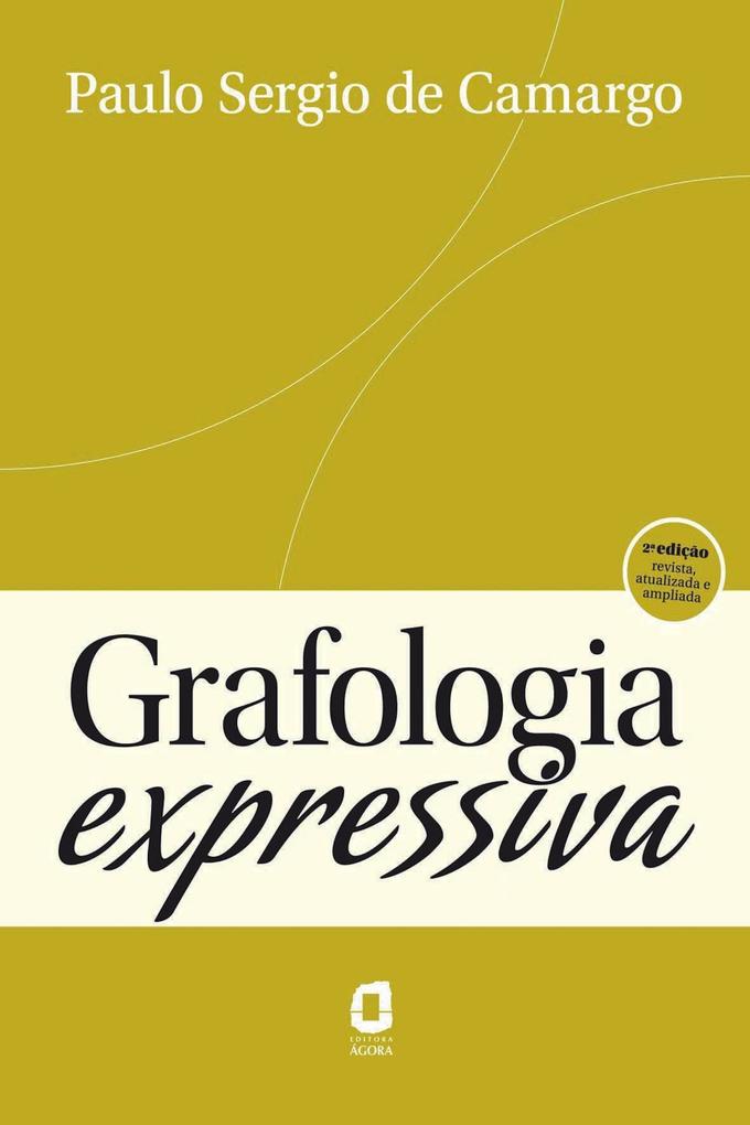 Grafologia expressiva - Paulo Sergio de Camargo