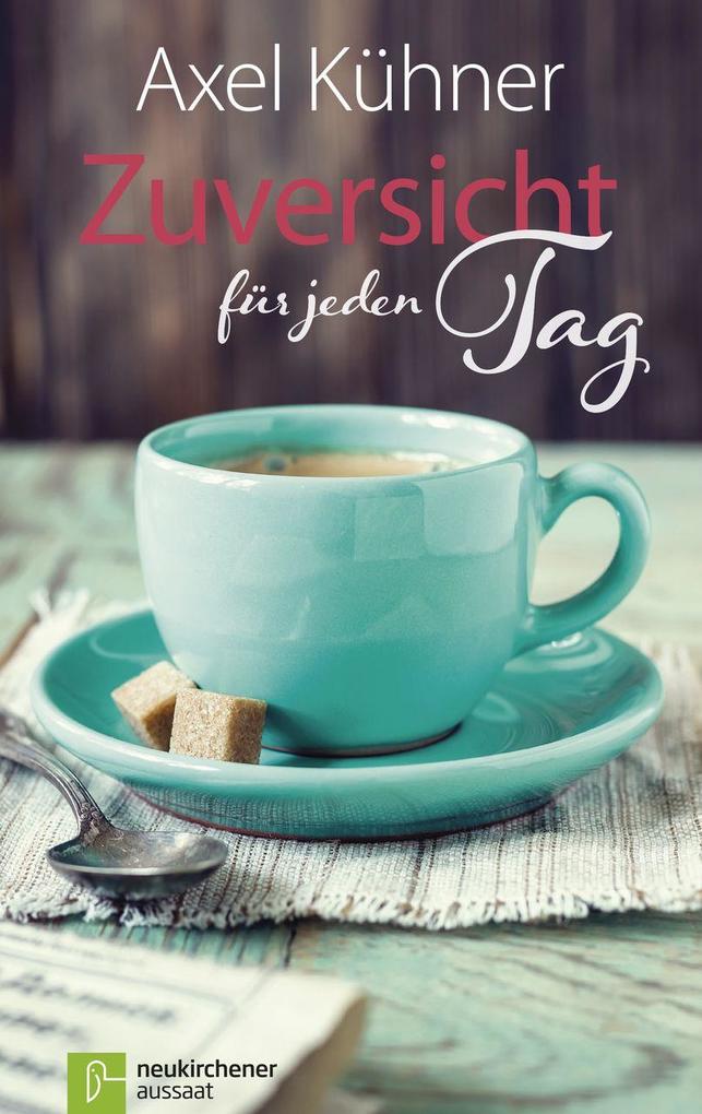 Zuversicht für jeden Tag Axel Kühner - Bild 6