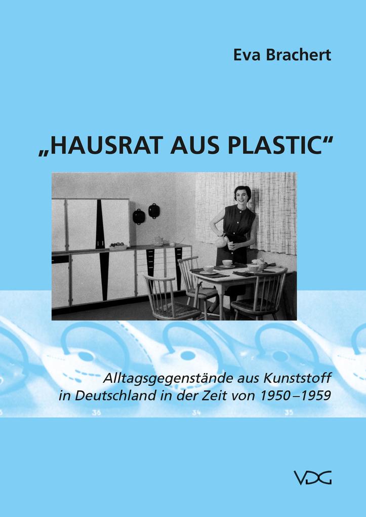 Hausrat aus Plastic - Eva Brachert