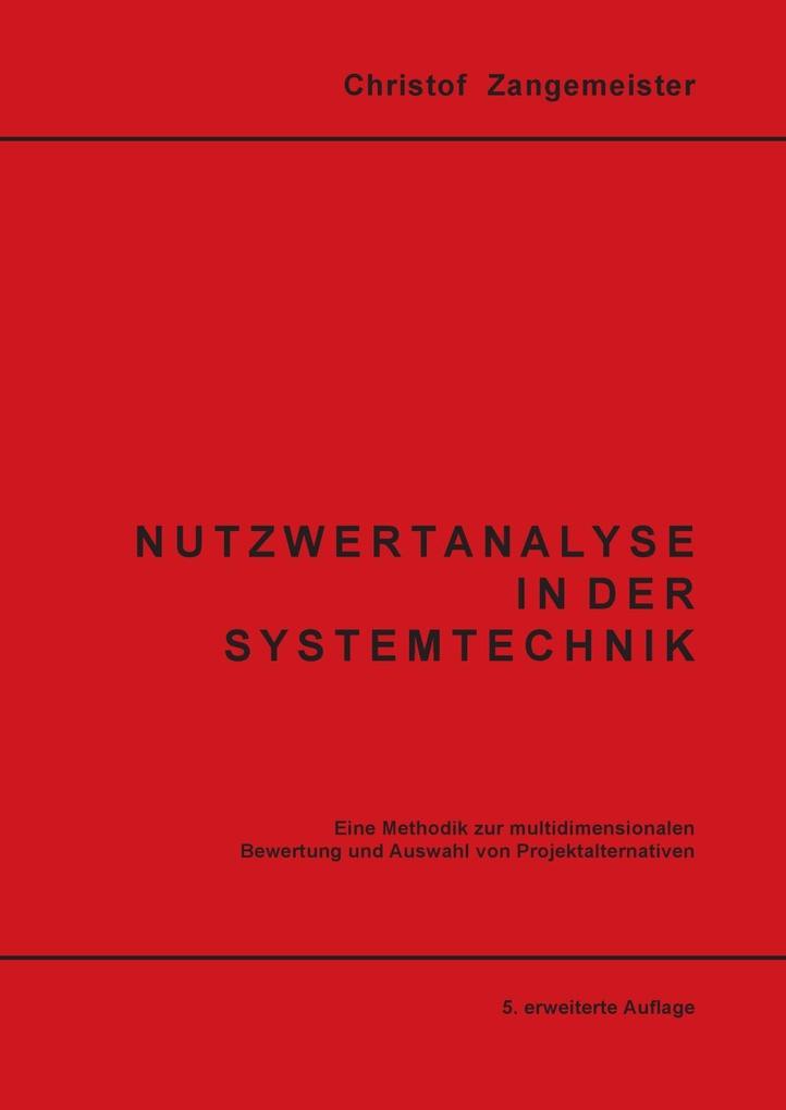 Nutzwertanalyse in der Systemtechnik - Christof Zangemeister