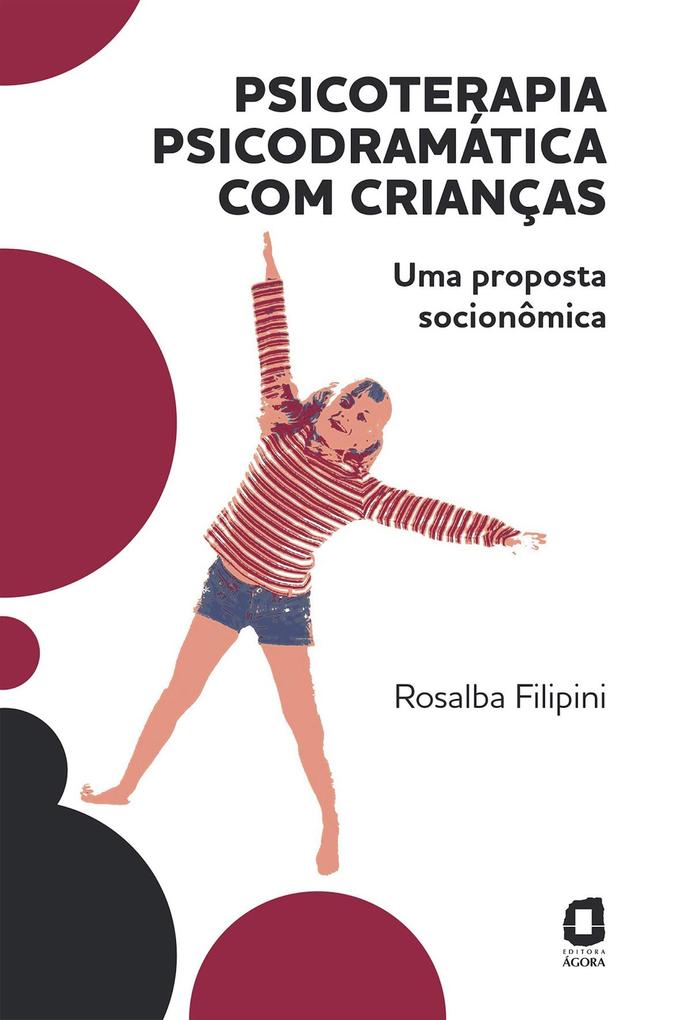 Psicoterapia psicodramática com crianças als eBook von Rosalba Filipini - Editora Ágora