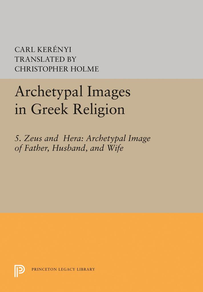 Archetypal Images in Greek Religion - Carl Kerenyi