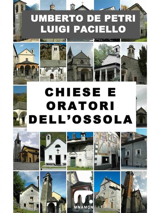 Chiese e oratori dell´Ossola als eBook von Umberto De Petri, Luigi Paciello - mnamon