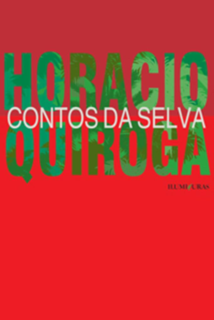 Contos da selva - Horacio Quiroga