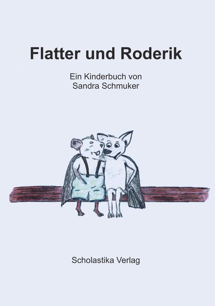 Flatter und Roderik - Sandra Schmuker