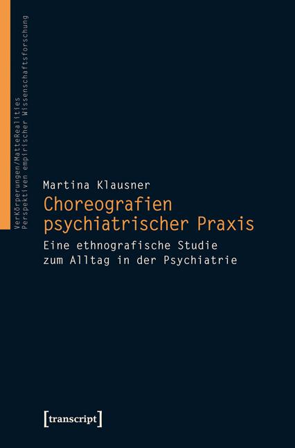 Choreografien psychiatrischer Praxis - Martina Klausner