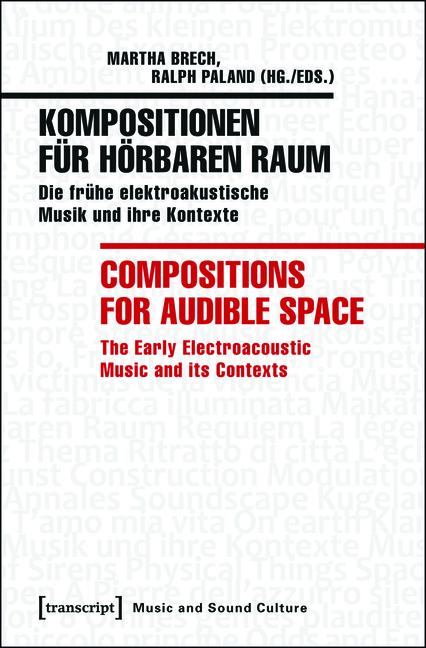 Kompositionen für hörbaren Raum / Compositions for Audible Space