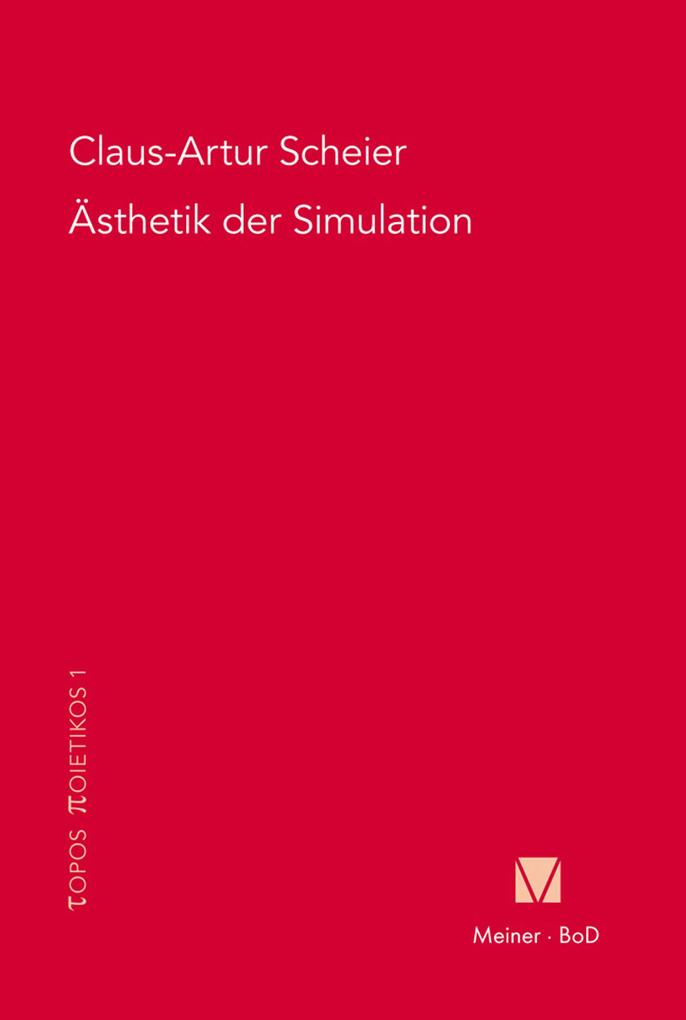 Ästhetik der Simulation - Claus-Artur Scheier
