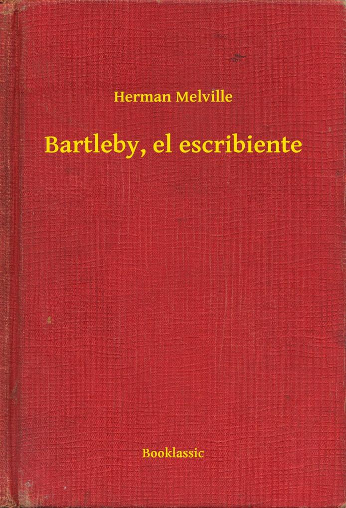 Bartleby el escribiente - Herman Melville