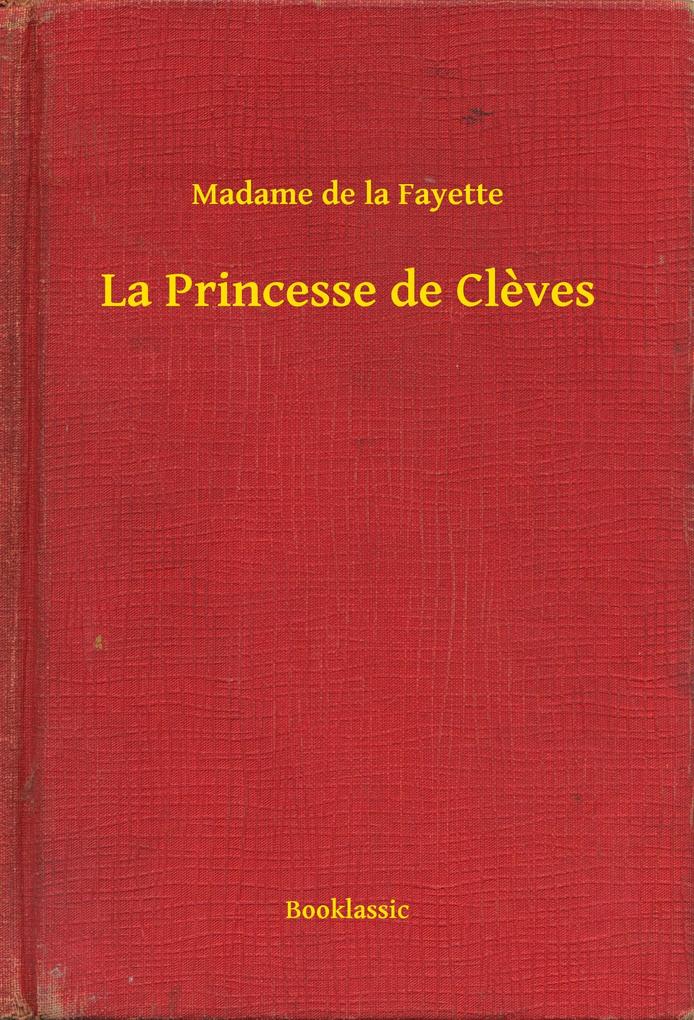 La Princesse de Clèves - Madame Madame