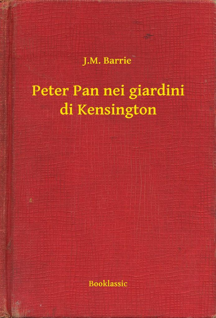 Peter Pan nei giardini di Kensington - J. M. Barrie