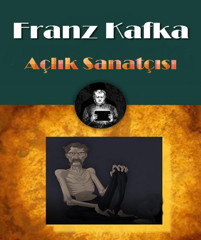 Açlik Sanatçisi - Franz Kafka