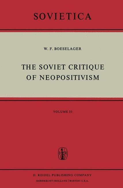 The Soviet Critique of Neopositivism - W. F. Boeselager